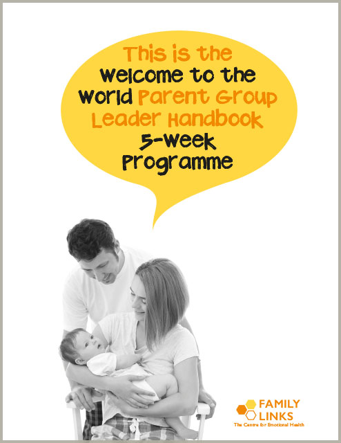 Family Links: Welcome to the World 5-Week Handbook