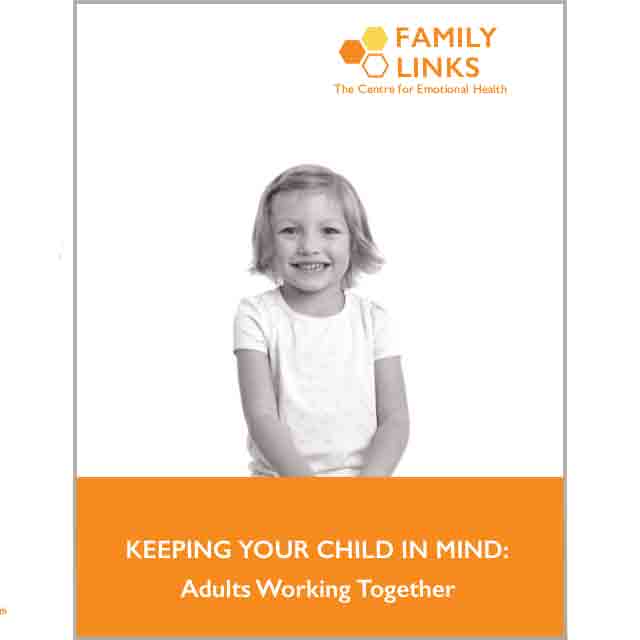 Family Links: Keeping Your Child in Mind Booklet