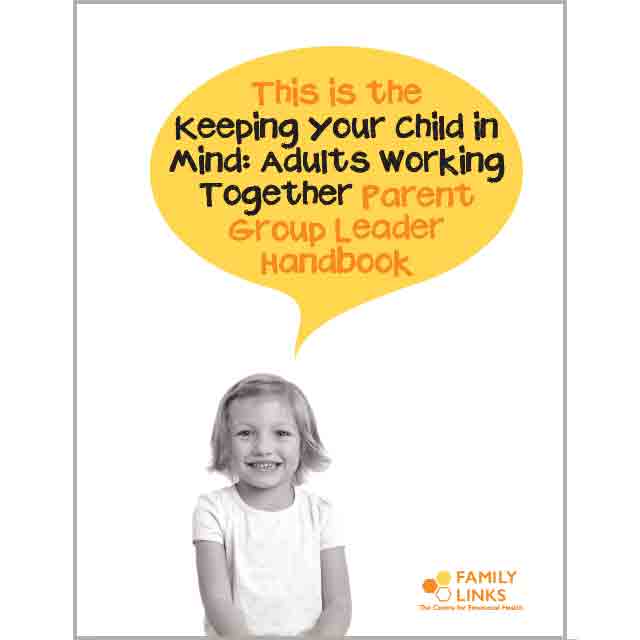 Family Links: Keeping Your Child in Mind Handbook