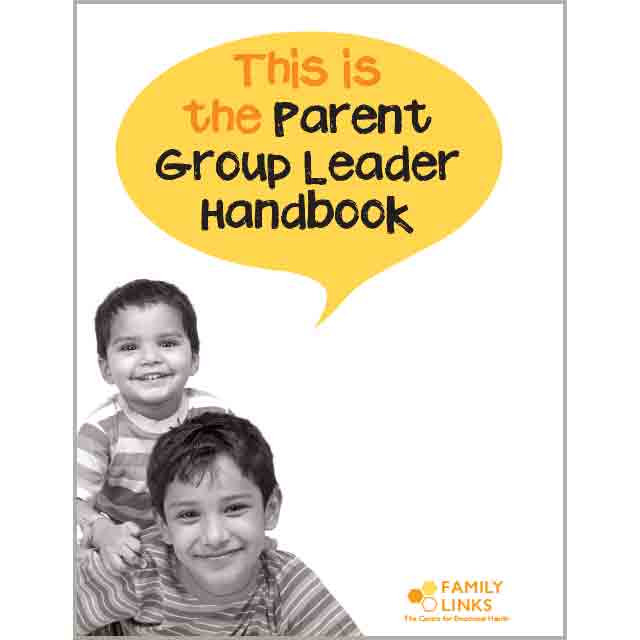 Family Links: Parent Group Leader Handbook