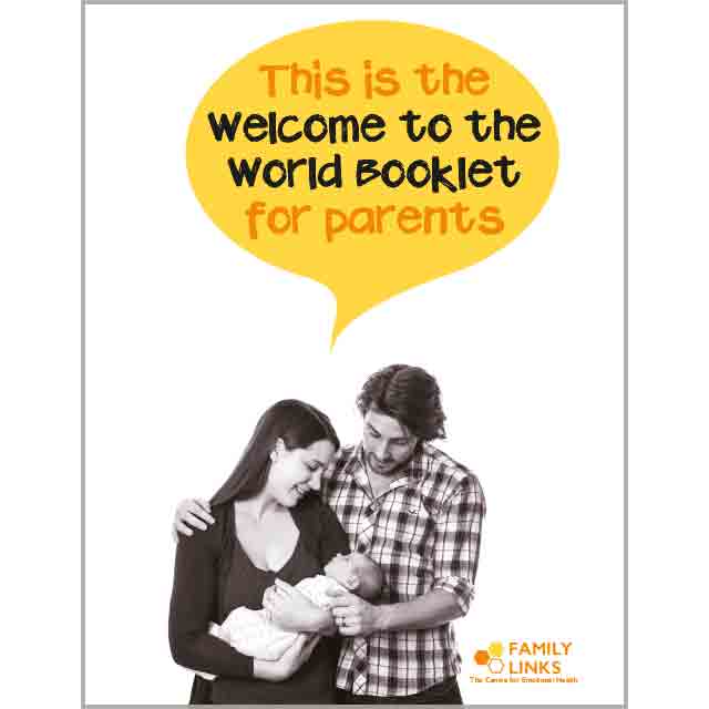 Family Links: Welcome to the World Booklet for Parents